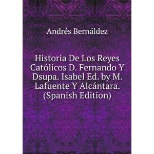  Historia De Los Reyes CatÃ³licos D. Fernando Y Dsupa 
