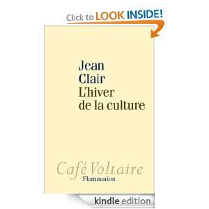 hiver de la culture (Café Voltaire) (French Edition) Jean CLAIR 