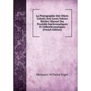   Et Orthochromatiques (French Edition) Hermann Wilhelm Vogel Books