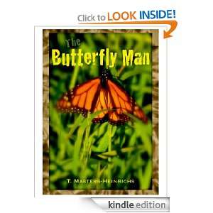 The Butterfly Man T. Masters Heinrichs  Kindle Store