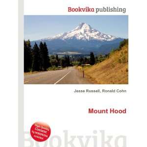  Mount Hood Ronald Cohn Jesse Russell Books