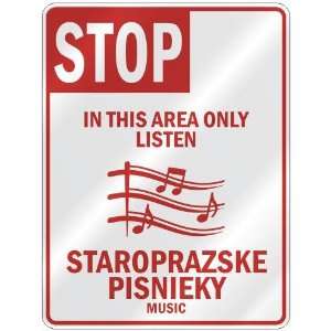 STOP  IN THIS AREA ONLY LISTEN STAROPRAZSKE PISNIEKY  PARKING SIGN 