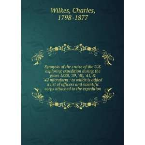   corps attached to the expedition Charles, 1798 1877 Wilkes Books