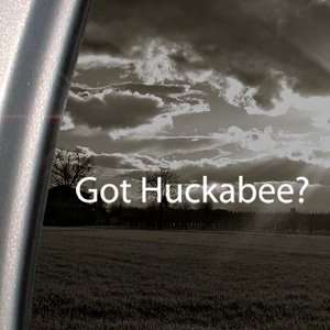  Got Huckabee? Decal Mike Conservative Window Sticker 