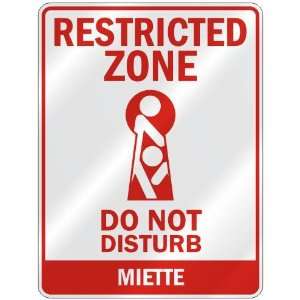   RESTRICTED ZONE DO NOT DISTURB MIETTE  PARKING SIGN