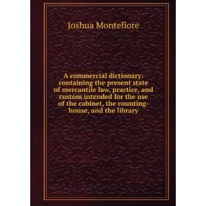 commercial dictionary containing the present state of mercantile 