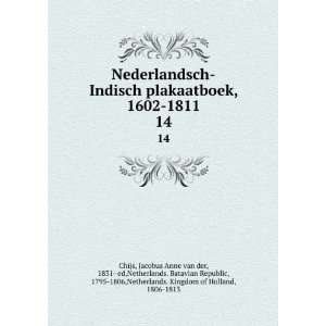  Nederlandsch Indisch plakaatboek, 1602 1811. 14 Jacobus 