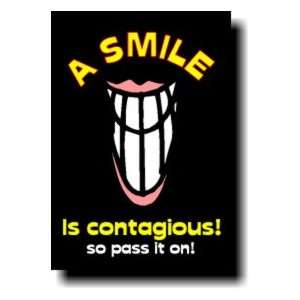  A Smile Is Contagious So Pass It On   Motivational 