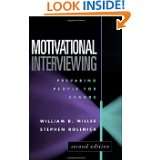 Motivational Interviewing, Second Edition Preparing People for Change 