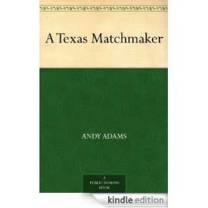 Texas Matchmaker Andy Adams  Kindle Store