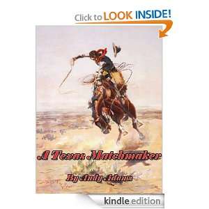 Texas Matchmaker (Annotated) Andy Adams  Kindle Store