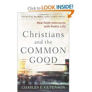  Christians and the Common Good How Faith Intersects with 