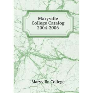 Maryville College Catalog 2004 2006 Maryville College 