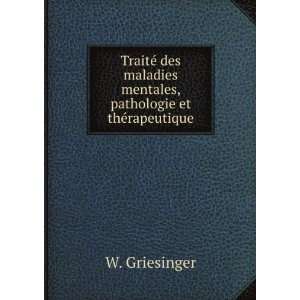  TraitÃ© des maladies mentales, pathologie et thÃ 