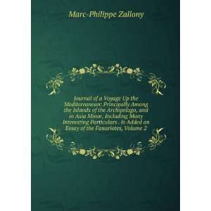   an Essay of the Fanariotes, Volume 2 Marc Philippe Zallony Books