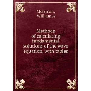  Methods of calculating fundamental solutions of the wave 