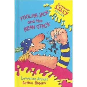  Foolish Jack and the Bean Stack Laurence/ Robins, Arthur 
