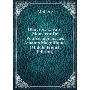   . Les Amants Magnifiques (Middle French Edition) MoliÃ¨re Books