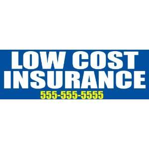  LOW COST INSURANCE 2ftx6ft Vinyl Banner with your contact 