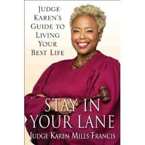   Your Lane Judge Karens Guide to Living Your Best Life[Hardcover] ON
