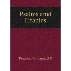  Psalms amd Litanies D.D Rowland Williams Books