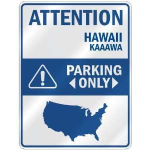   KAAAWA PARKING ONLY  PARKING SIGN USA CITY HAWAII