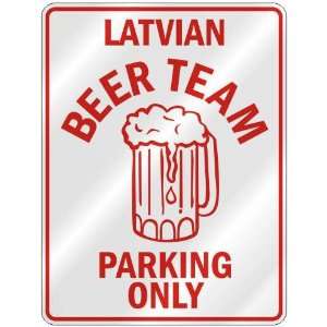 LATVIAN BEER TEAM PARKING ONLY  PARKING SIGN COUNTRY LATVIA