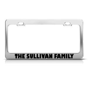 The Sullivan Family Funny Metal license plate frame Tag Holder