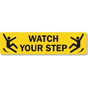 Watch Your Step Forklift Tough GritGuard Sign, 24 x 6 
