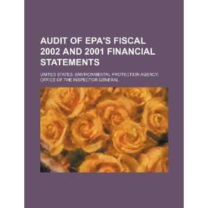  Audit of EPAs fiscal 2002 and 2001 financial statements 