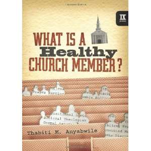  What Is a Healthy Church Member? (IX Marks) [Hardcover 