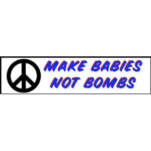 Make Babies Not Bombs Bumper Stickers Window Laptop Phone Auto Boat 