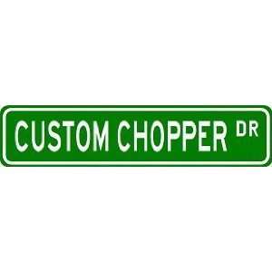  CUSTOM CHOPPER Street Sign ~ Custom Street Sign   Aluminum 