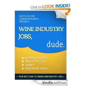 Wine Industry Jobs, Dude (Career Book) Career Books and eBooks 