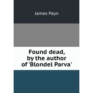 Found dead James Payn  Books