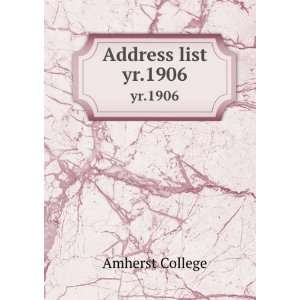  Address list. yr.1906 Amherst College Books