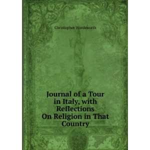  Journal of a Tour in Italy, with Reflections On Religion 