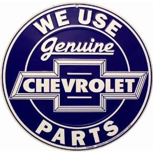  We Use Genuine Chevrolet Parts Circular Sign Everything 