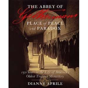  The Abbey of Gethsemani Place of Peace and Paradox (150 