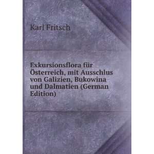   Galizien, Bukowina und Dalmatien (German Edition) Karl Fritsch Books