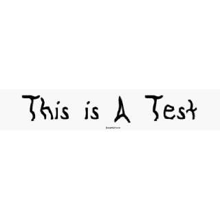 This is A Test MINIATURE Sticker Automotive