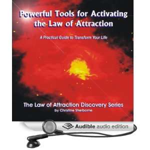 Powerful Tools for Activating The Law of Attraction A Practical guide 