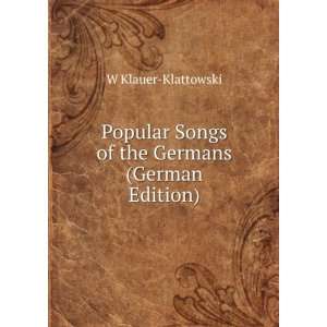  Popular Songs of the Germans (German Edition 