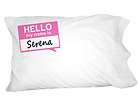 Serena Hello My Name Is Novelty Bedding Pillowcase Pillow Case