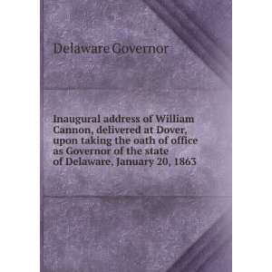  address of William Cannon, delivered at Dover, upon taking the oath 