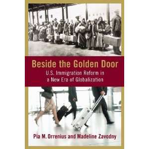  Beside the Golden Door U.S. Immigration Reform in a New 