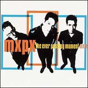  The Ever Passing Moment [Vinyl] Mxpx Music