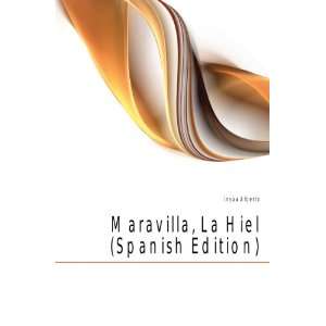  Maravilla, La Hiel (Spanish Edition) InsÃºa Alberto 