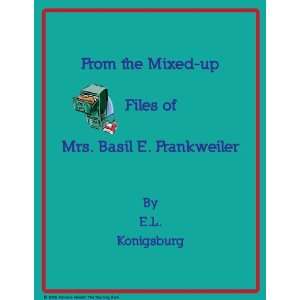  From the Mixed Up Files of Mrs. Basil E. Frankweiler 