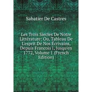   Jusquen 1772, Volume 1 (French Edition) Sabatier De Castres Books
